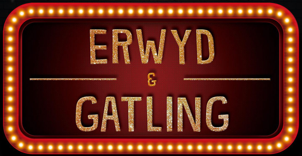 Erwyd & Gatling