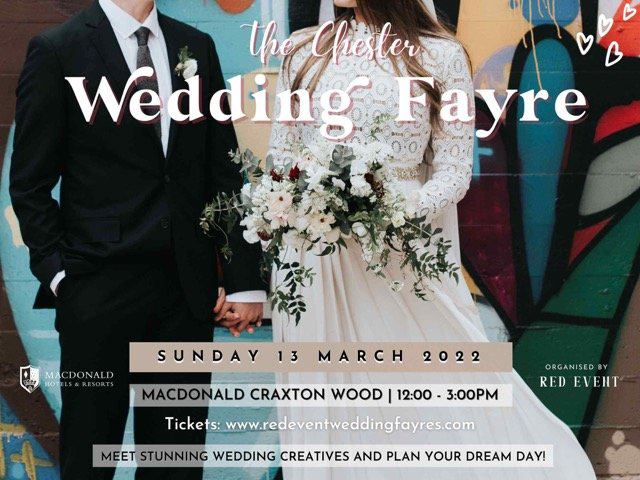 The Chester Wedding Fayre, Sunday 13 March 2021 at Macdonald Craxton Wood