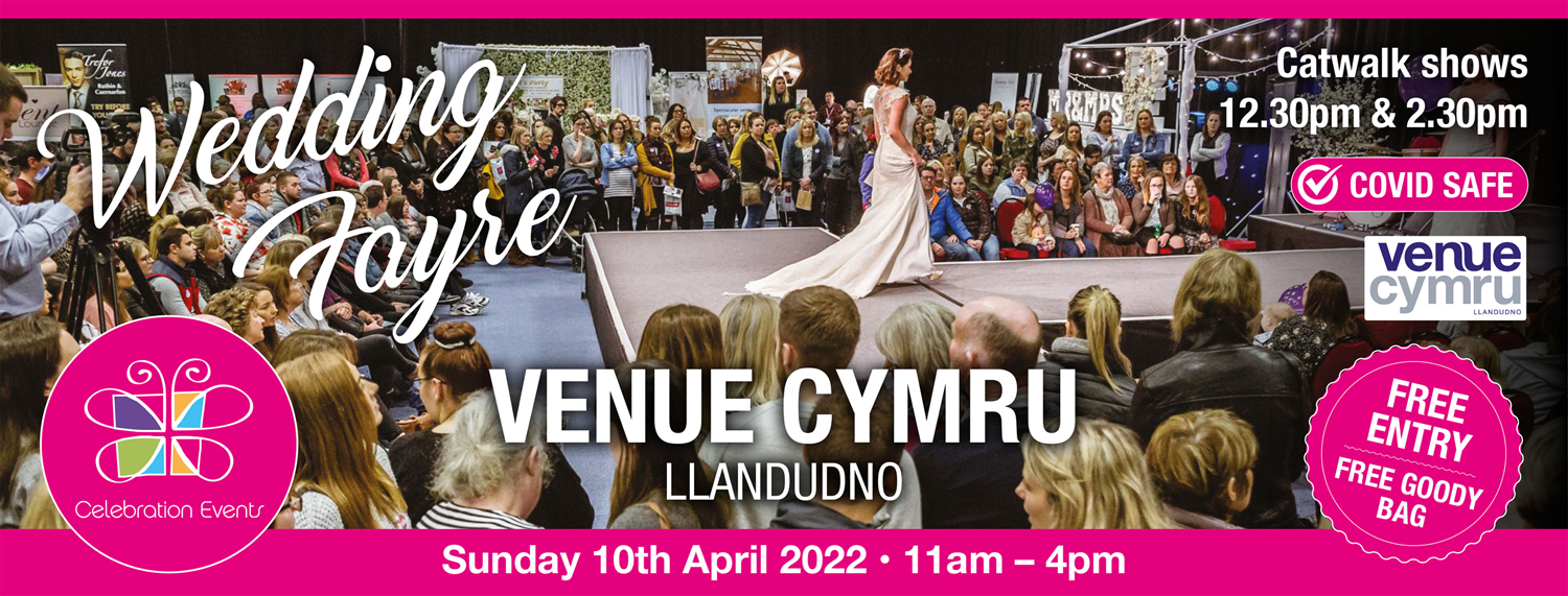 Wedding Fayre - Venue Cymru Llandudno - Sunday 10th April 2022 11am to 4pm