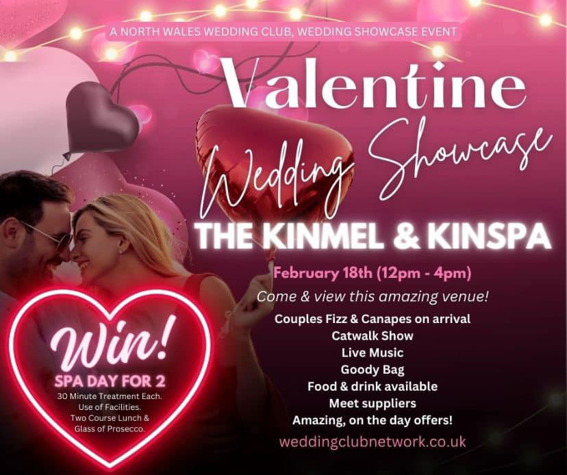 Kinmel & Kinspa Valentine Wedding Showcase. February 18th.