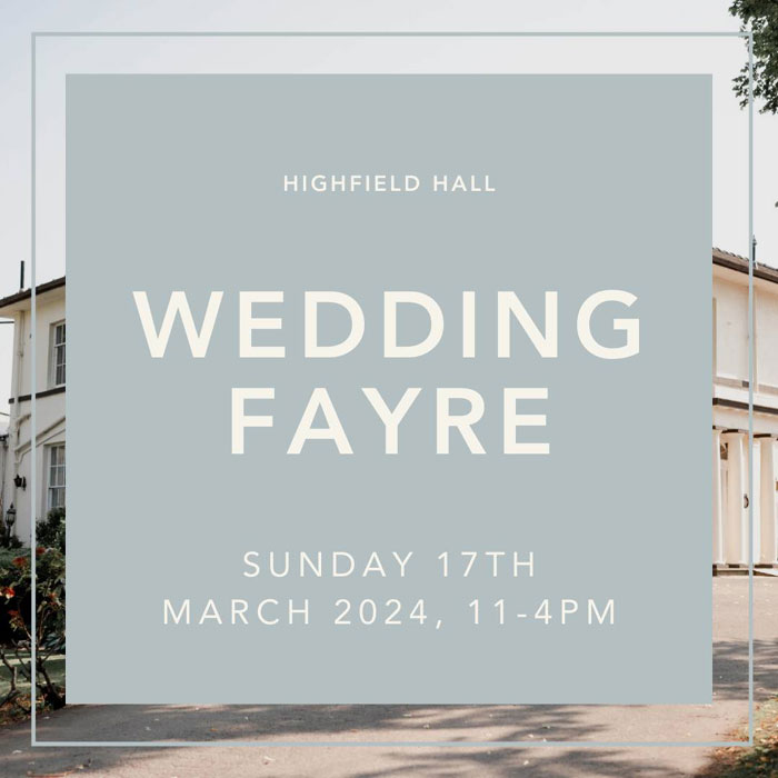 Highfield Hall Wedding Fayre, Sunday 17th March 2024, 11-4pm